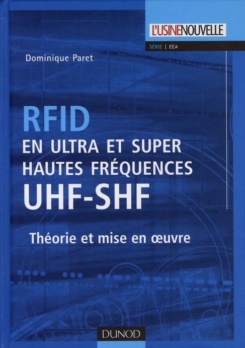 RFID en ultra et super hautes fréquences UHF-SHF. Théorie et mise en oeuvre
