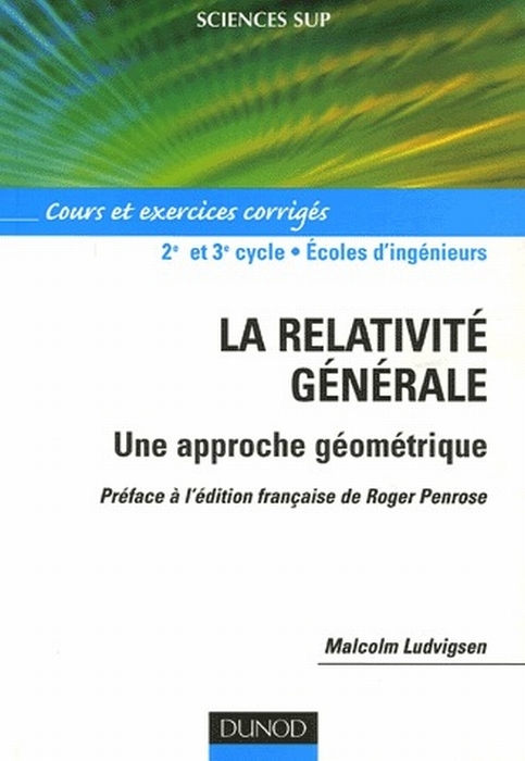 La relativité générale. Une approche géométrique, Cours et exercices corrigés