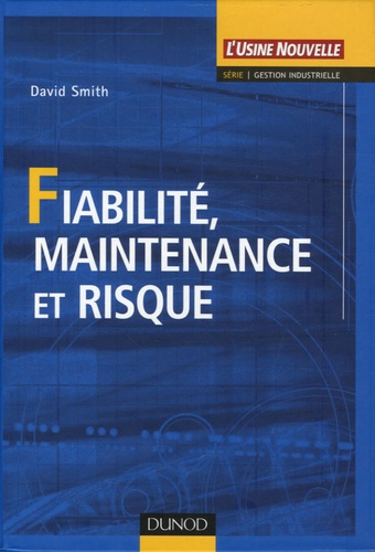 Fiabilité, maintenance et risque. 7e édition