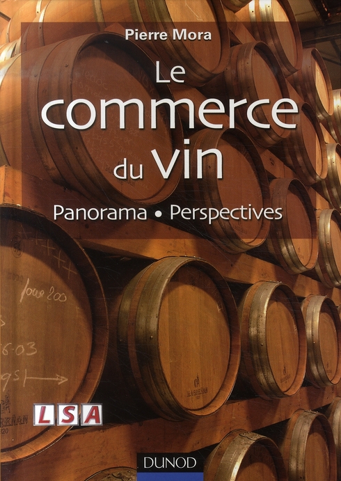 Le commerce du vin. Panorama - Perspectives
