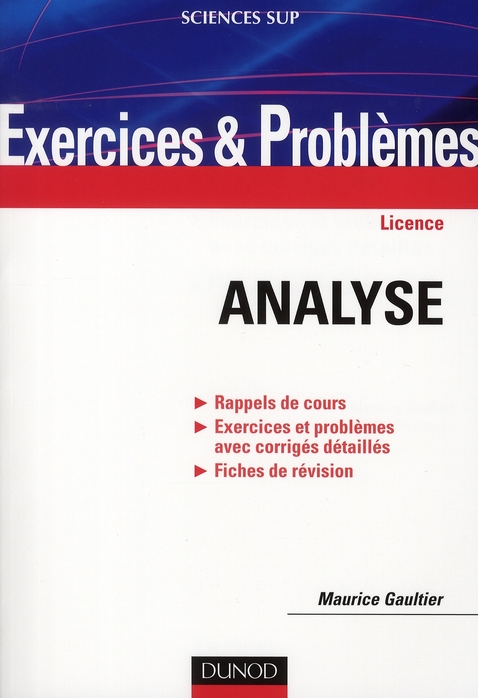 Analyse. Rappels de cours, Exercices et problèmes avec corrigés détaillés, Fiches de révision