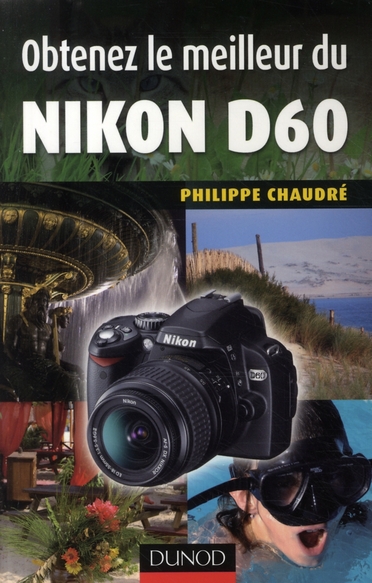 Obtenez le meilleur du Nikon D60