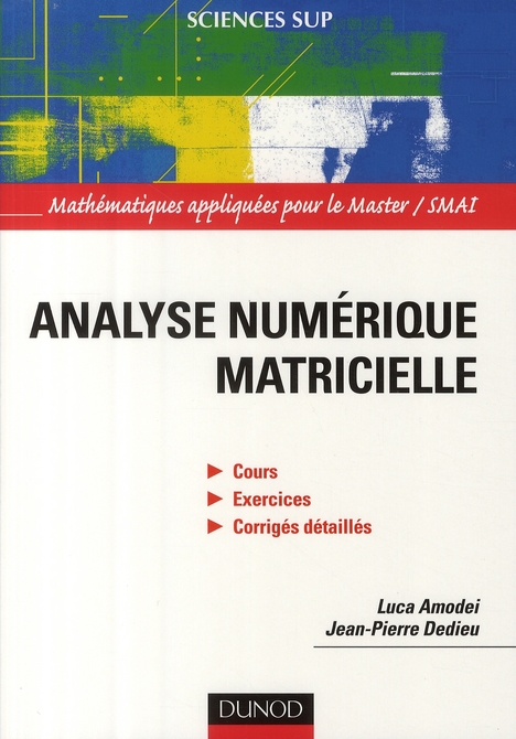Analyse numérique matricielle. Cours et exercices corrigés