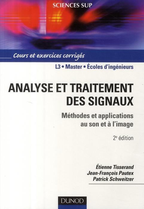 Analyse et traitement des signaux. Méthodes et applications au son et à l'image, 2e édition