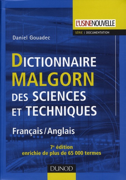 Dictionnaire Malgorn des sciences et techniques français-anglais. 7e édition
