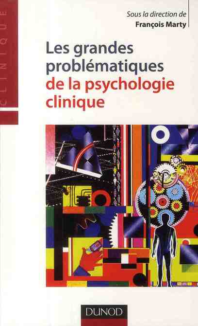 Les grandes problèmatiques de la psychologie clinique