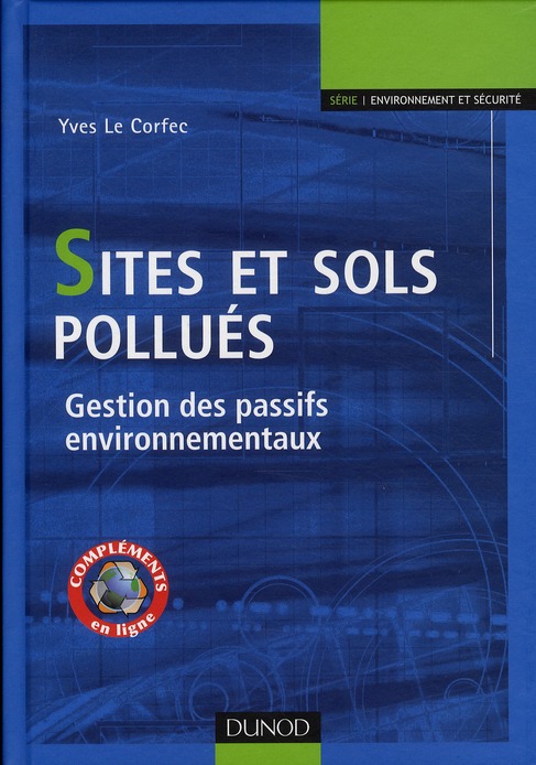 Sites et sols pollués. Gestion des passifs environnementaux