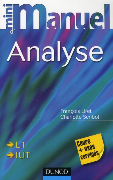 Mini manuel d'analyse L1, IUT. Cours et exercices corrigés