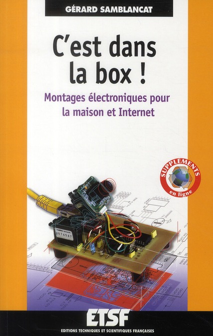 C'est dans la box ! Montages électroniques pour la maison et Internet