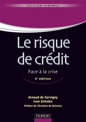 Le risque de crédit. Face à la crise, 4e édition