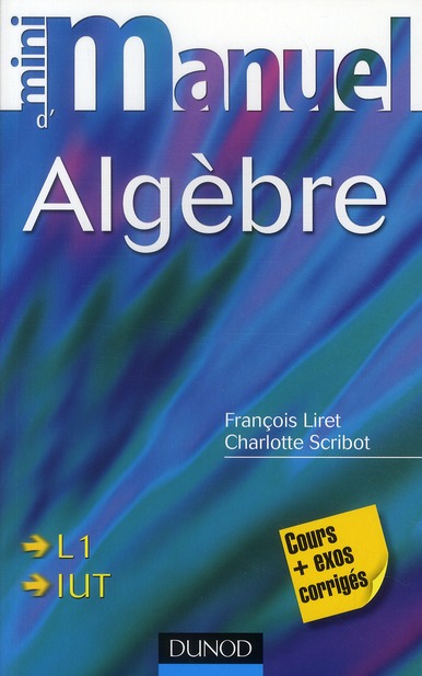 Mini manuel d'Algèbre. Cours et exercices corrigés