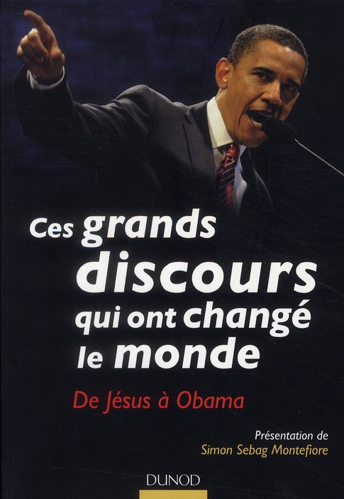 Ces grands discours qui ont changé le monde. De Jésus à Obama