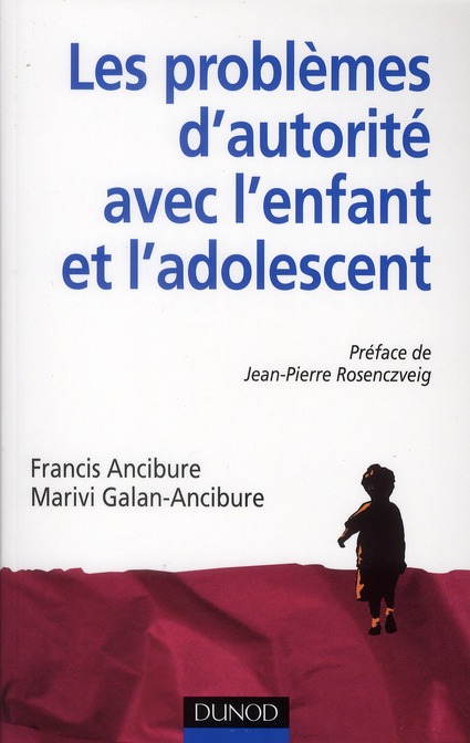 Les problèmes d'autorité avec l'enfant et l'adolescent