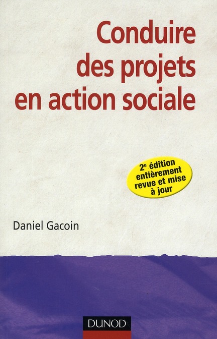 Conduire des projets en action sociale. 2e édition revue et corrigée