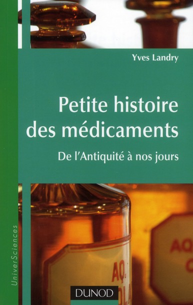Petite histoire des médicaments. De l'Antiquité à nos jours
