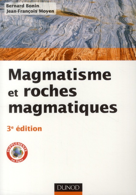 Magmatisme et roches magmatiques. Cours, 3e édition