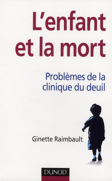 L'enfant et la mort. Problèmes de la clinique du deuil