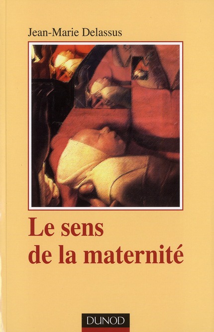 Le Sens de la maternité. 3e édition