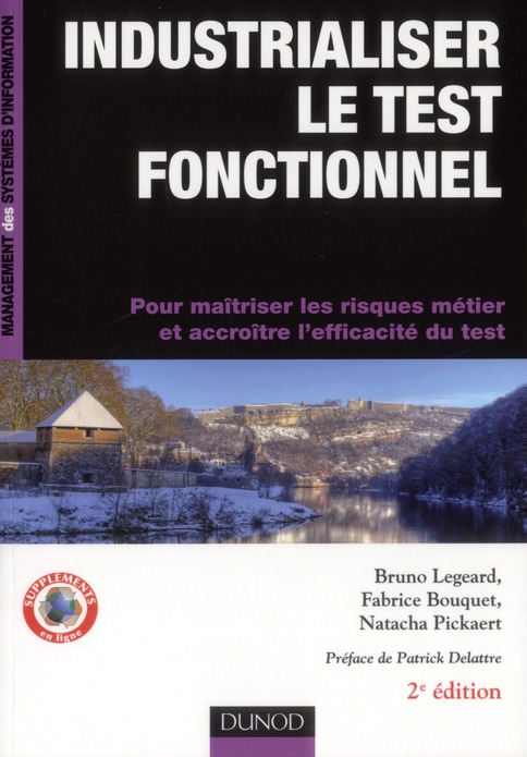 Industrialiser le test fonctionnel. Pour maîtriser les risques métier et accroître l'efficacité du t