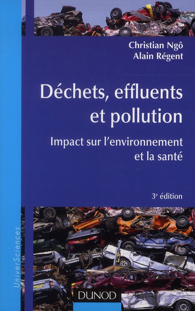 Déchets, effluents et pollution. Impact sur l'environnement et la santé, 3e édition