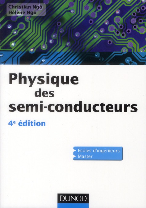 Physique des semi-conducteurs. Cours et exercices corrigés, 4e édition