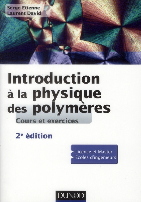Introduction à la science physique des polymères. Cours et exercices, 2e édition