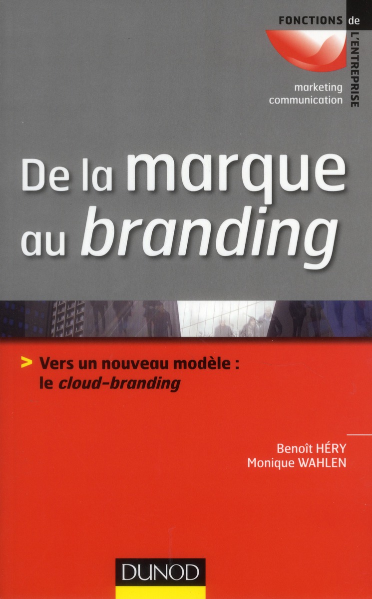 De la marque au branding. Vers un nouveau modèle : le cloud-branding