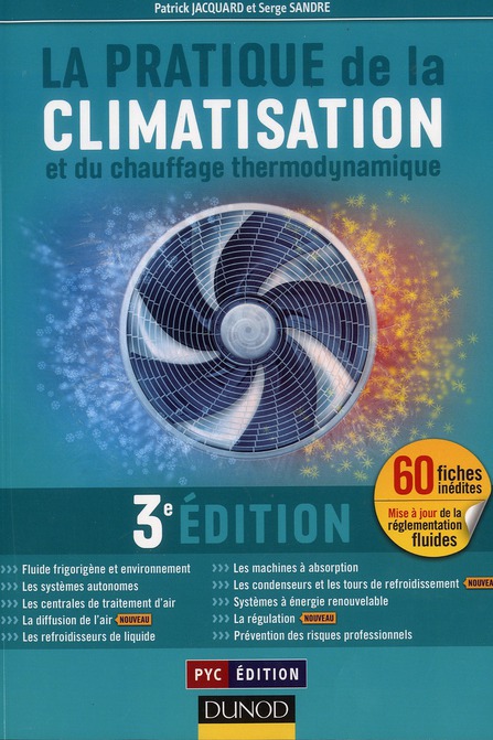 La pratique de la climatisation et du chauffage thermodynamique. 3e édition