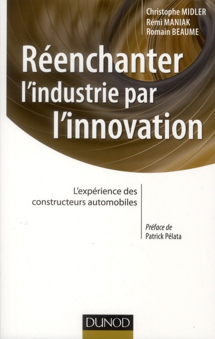 Réenchanter l'industrie par l'innovation. L'expérience des constructeurs automobiles