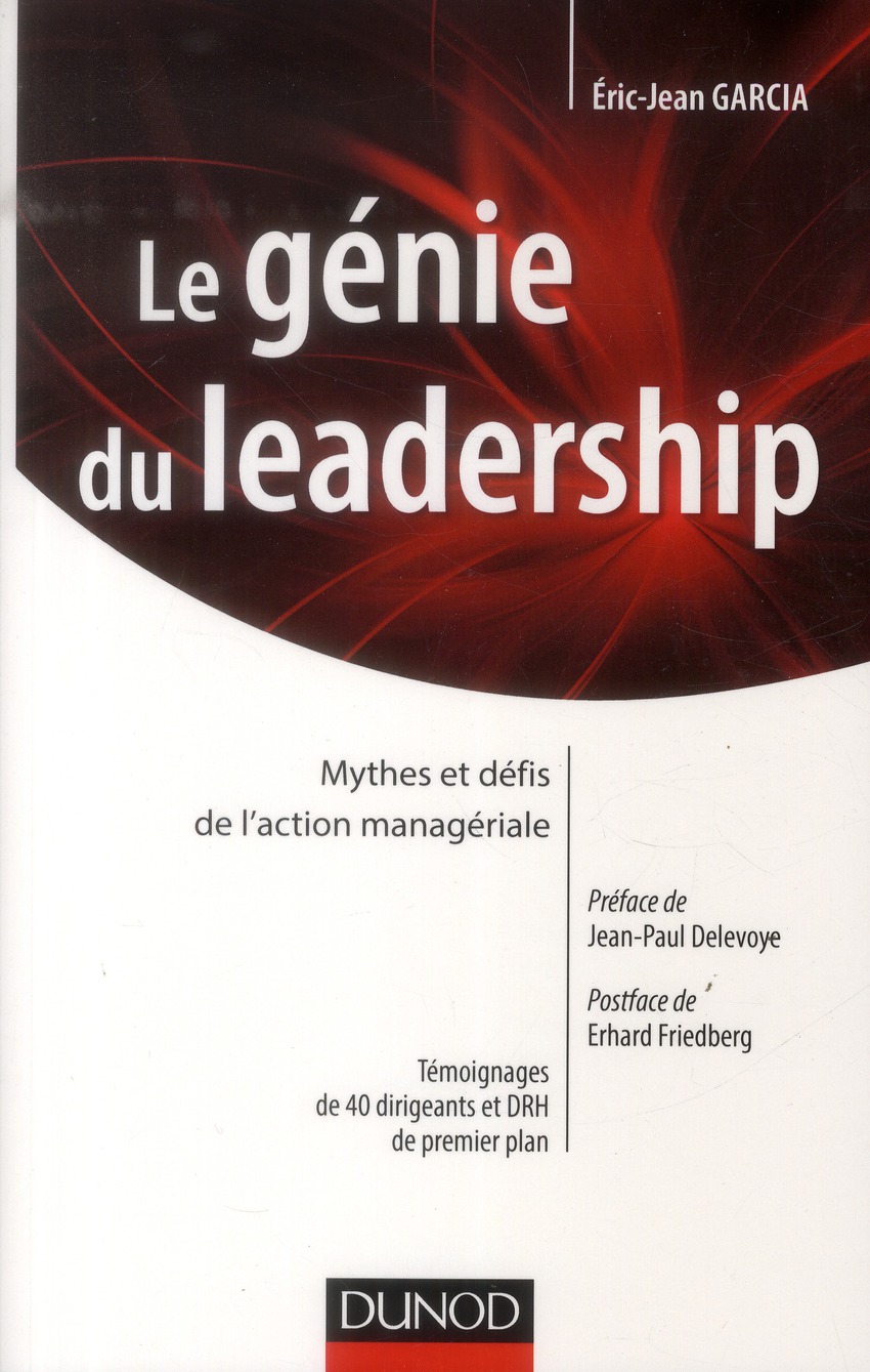 Le génie du leadership. Mythes et défis de l'action managériale