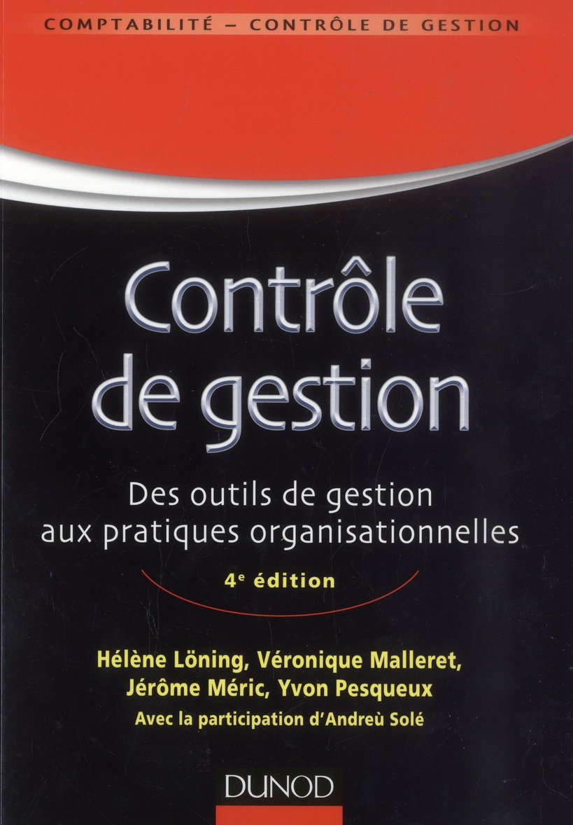 Le contrôle de gestion. Des outils de gestion aux pratiques organisationnelles, 4e édition