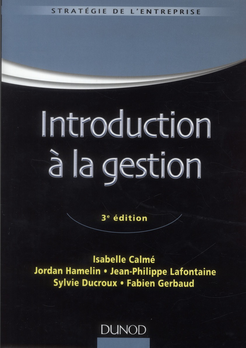 Introduction à la gestion. 3e édition
