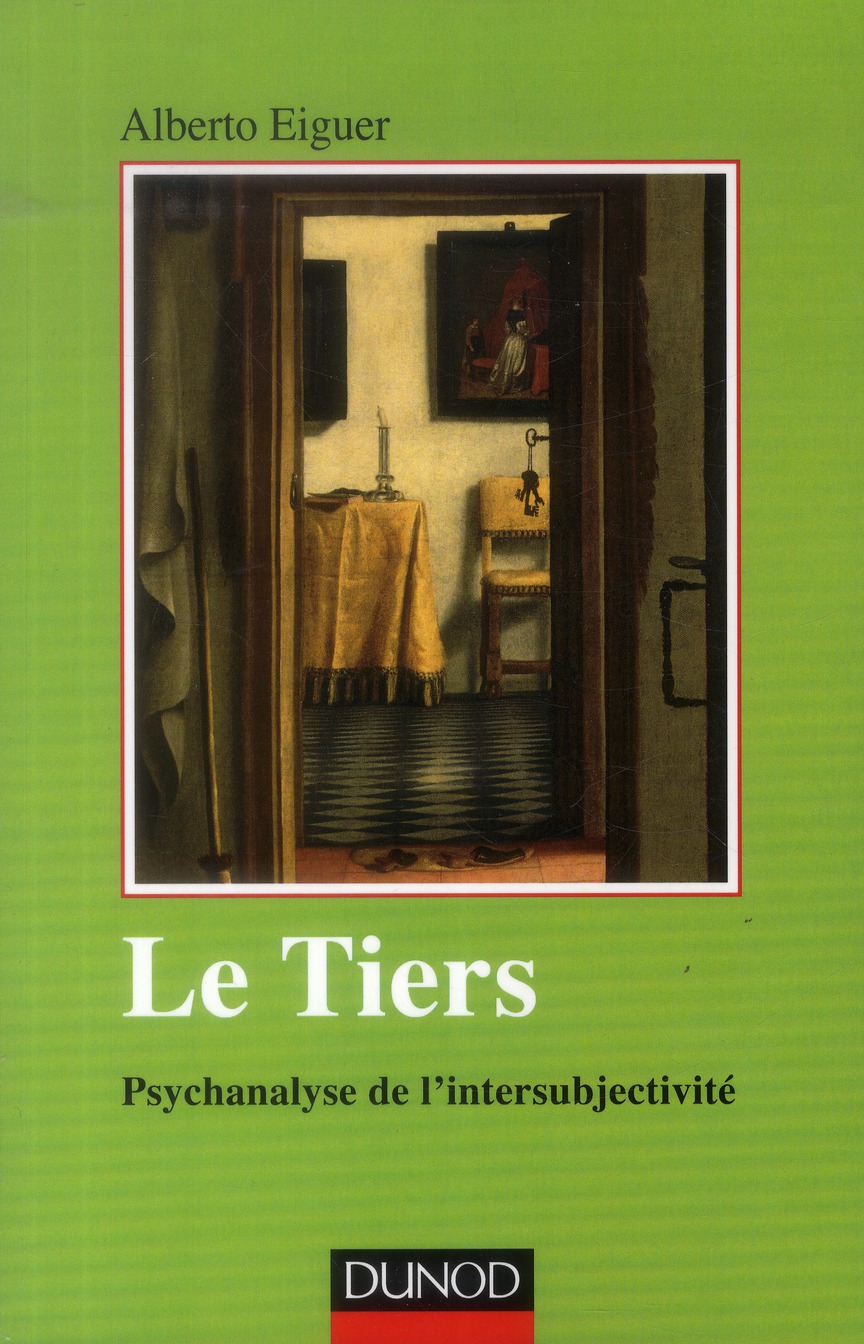Le tiers. Psychanalyse de l'intersubjectivité