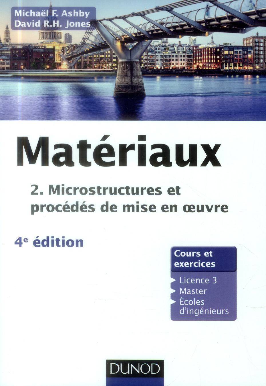 Matériaux. Tome 2, Microstructures et procédés de mise en oeuvre, 4e édition