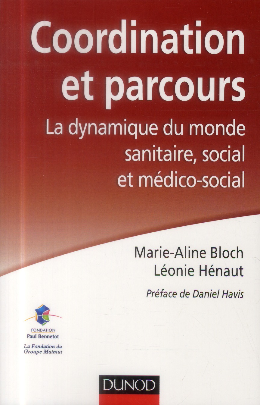 Coordination et parcours. La dynamique du monde sanitaire, social et médico-social