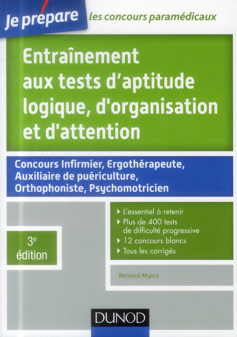 Entraînement aux tests d'aptitude logique, d'organisation et d'attention. Concours infirmier, ergoth