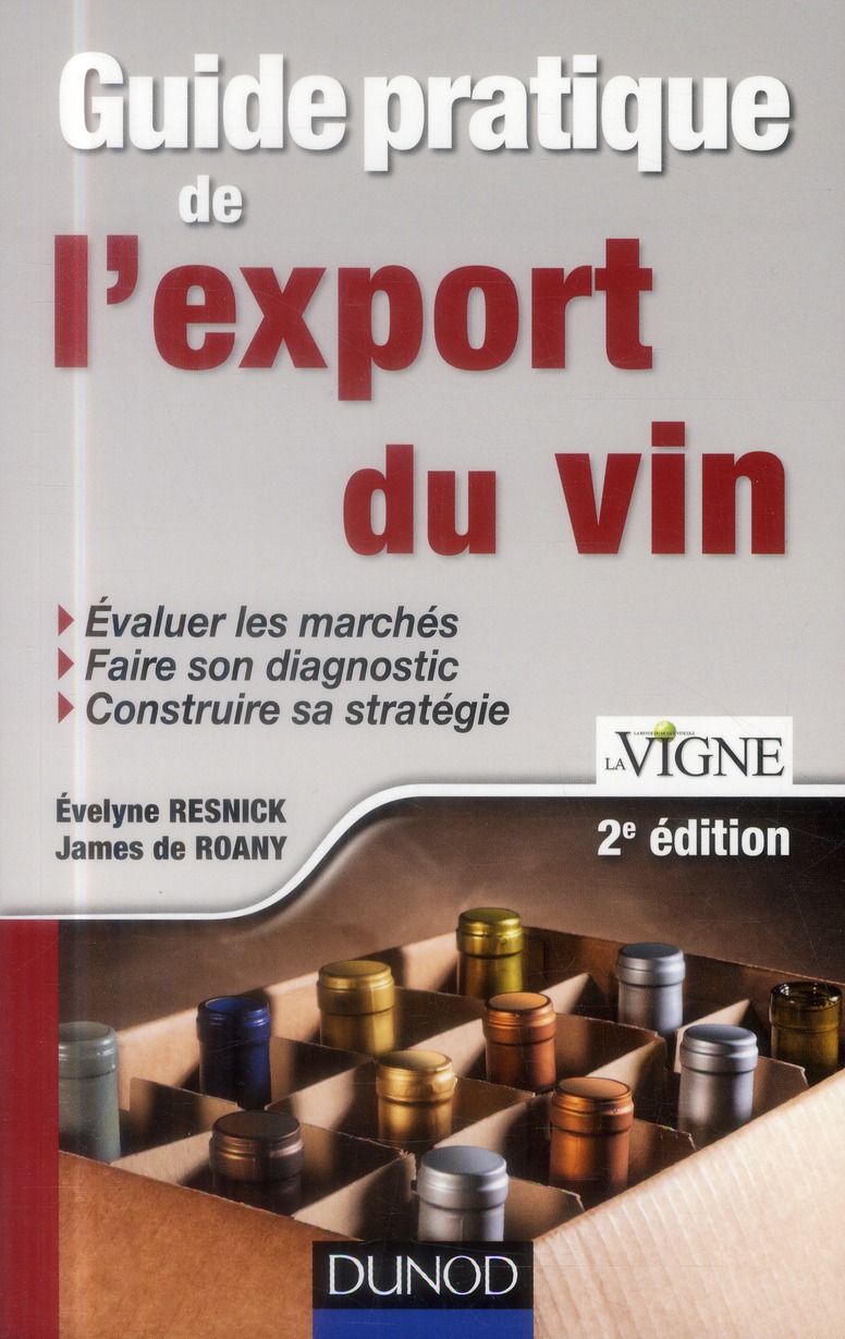 Guide pratique de l'export du vin. 2e édition