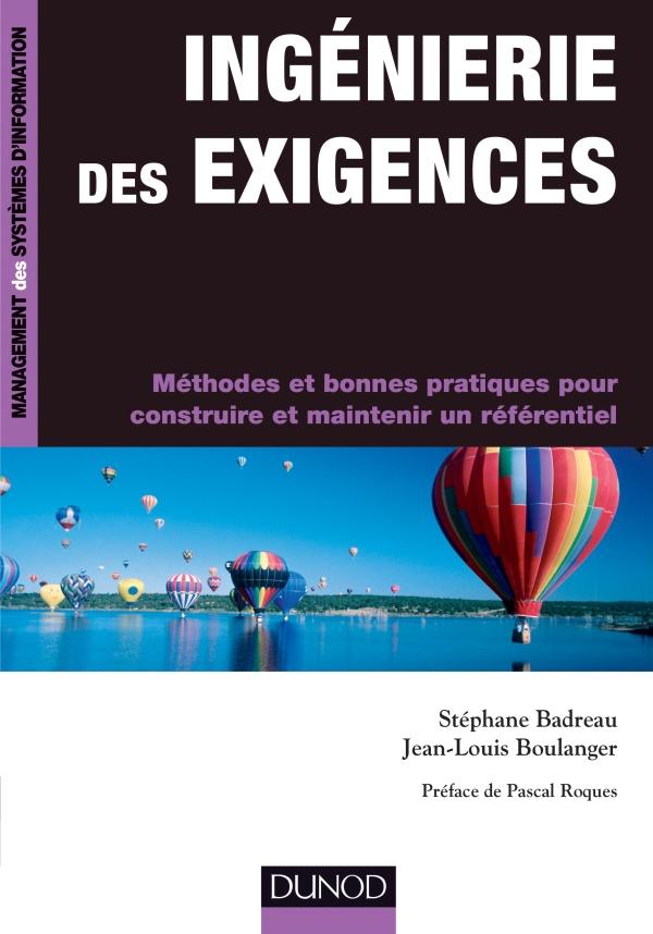 Ingénierie des exigences. Méthodes et bonnes pratiques pour construire et maintenir un référentiel