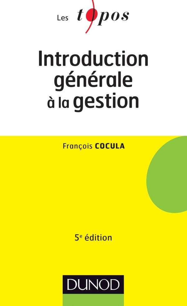 Introduction générale à la gestion. 5e édition