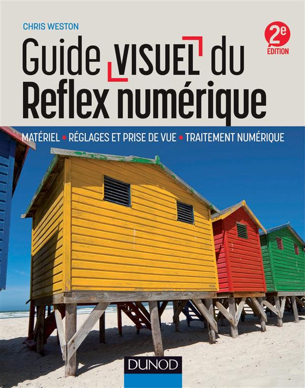 L'essentiel du réflex numérique. Matériel, réglages et prise de vue, traitement numérique, 2e éditio