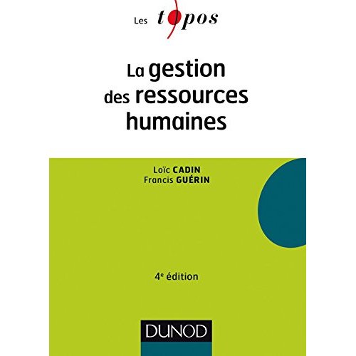 La gestion des ressources humaines. 4e édition