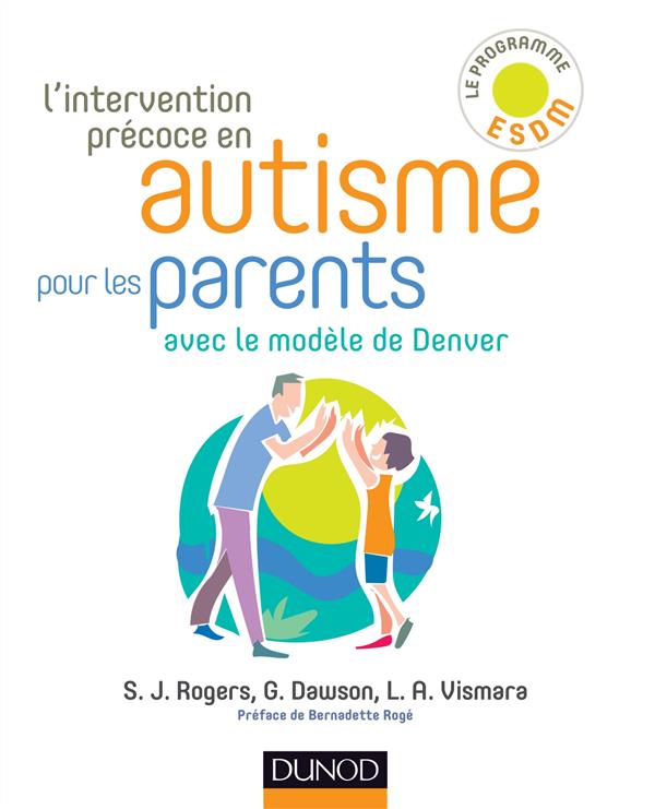 L'intervention précoce en autisme pour les parents. Avec le modèle de Denver