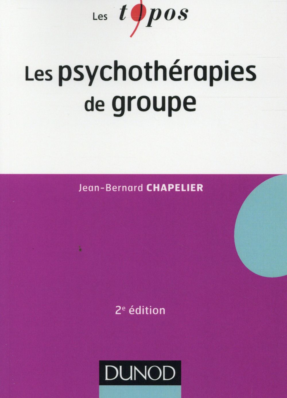 Les psychothérapies de groupe. 2e édition