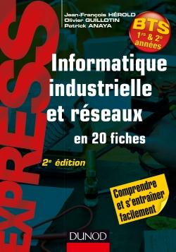 Informatique industrielle et réseaux en 20 fiches. BTS 1re et 2e années, 2e édition