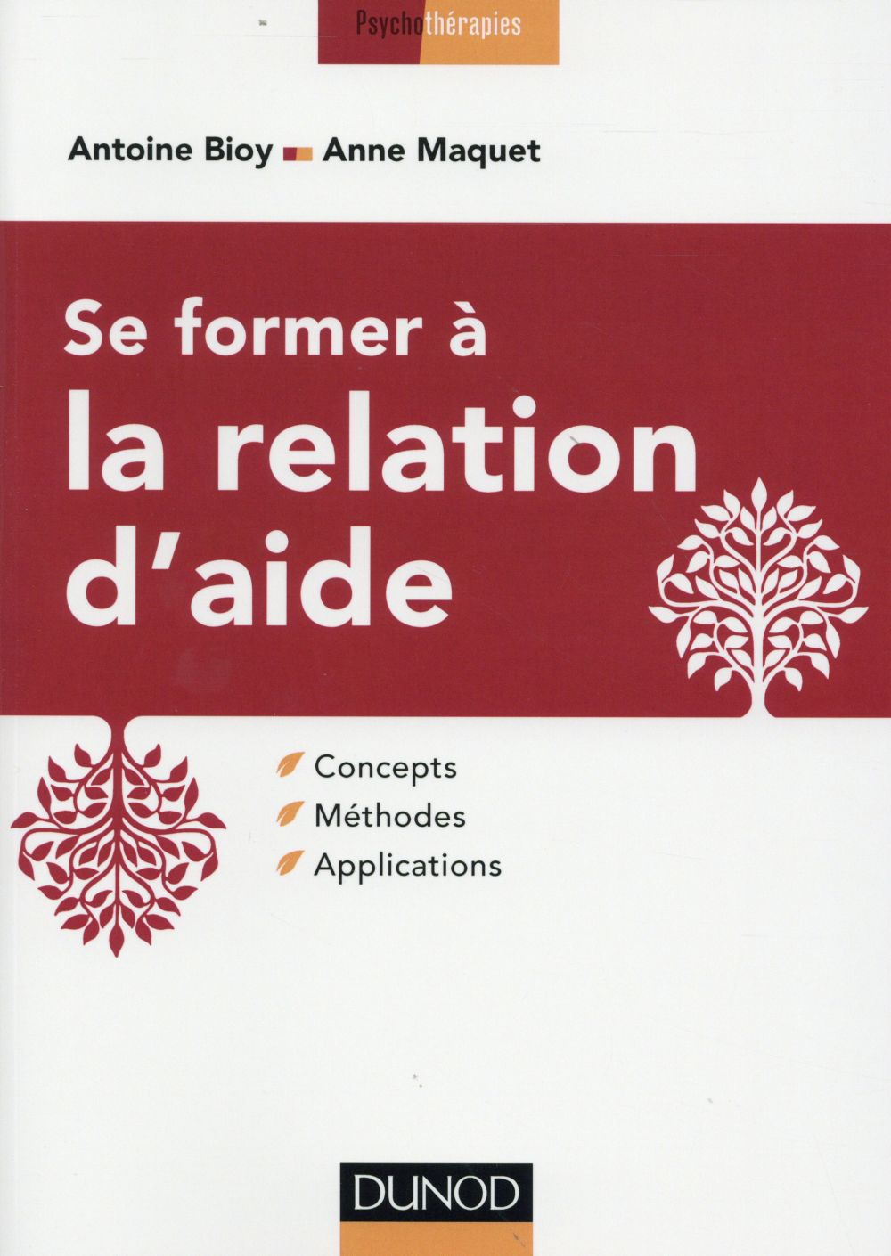 Se former à la relation d'aide. Concepts, méthodes, applications