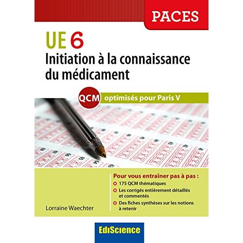 Initiation à la connaissance du médicament. Les QCM de l'UE6 comme au tutorat optimisés pour Paris V