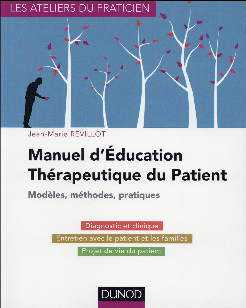 Manuel d'Education Thérapeutique du Patient. Modèles, Méthodes, Pratiques