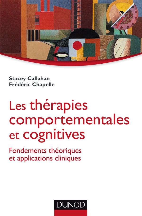 Les thérapies comportementales et cognitives. Fondements théoriques et applications cliniques