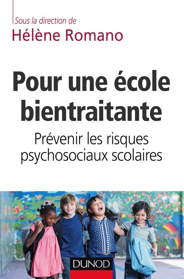 Pour une école bientraitante. Prévenir les risques psychosociaux scolaires