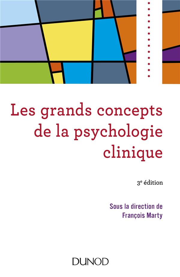 Les grands concepts de la psychologie clinique. 3e édition